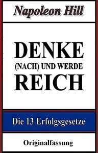Reichtum, Napoleon Hill, Denke nach